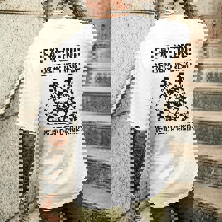 コーギー犬、私のコーギーがあなたを気に入らなければ、私たちはできません メンズTシャツ バックプリント 彼への贈り物