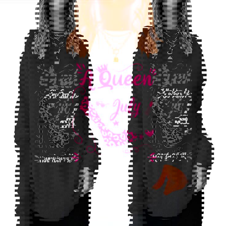 43歳の誕生日 ハイヒール A Queen Was Born In 7月 1981 レディーススウェットシャツ