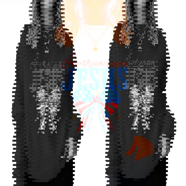 America Needs Jesus Christian Usa Flag 4Th Of July Bow Retro Women Sweatshirt
