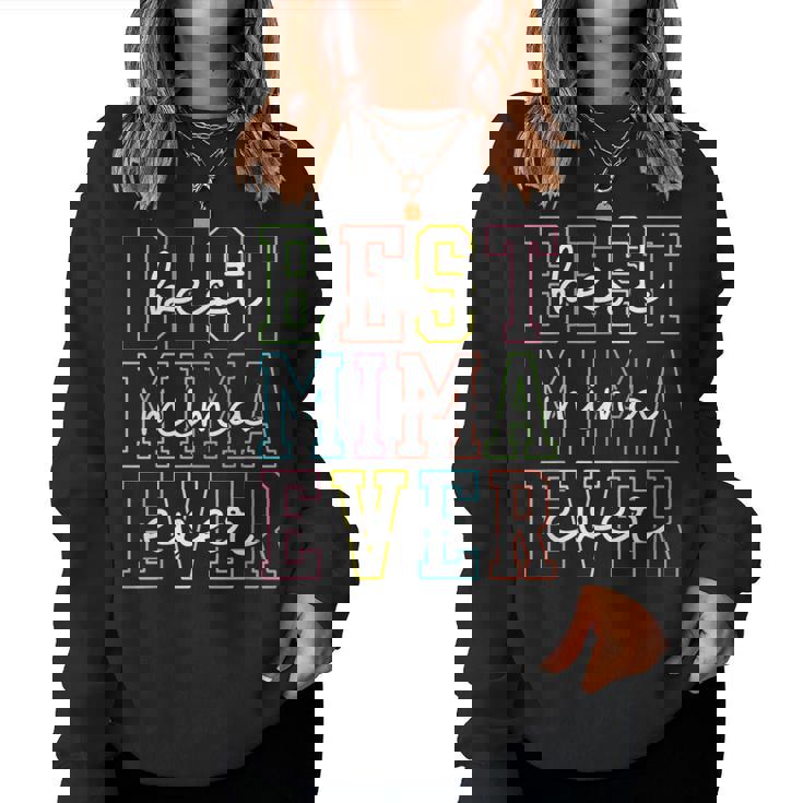 Best Mima Ever Mother's Day Mom Mama Grandma Women Sweatshirt