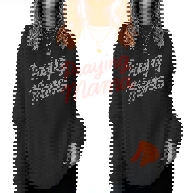 Christian Mom Prayer Warrior Praying Mama Women Sweatshirt