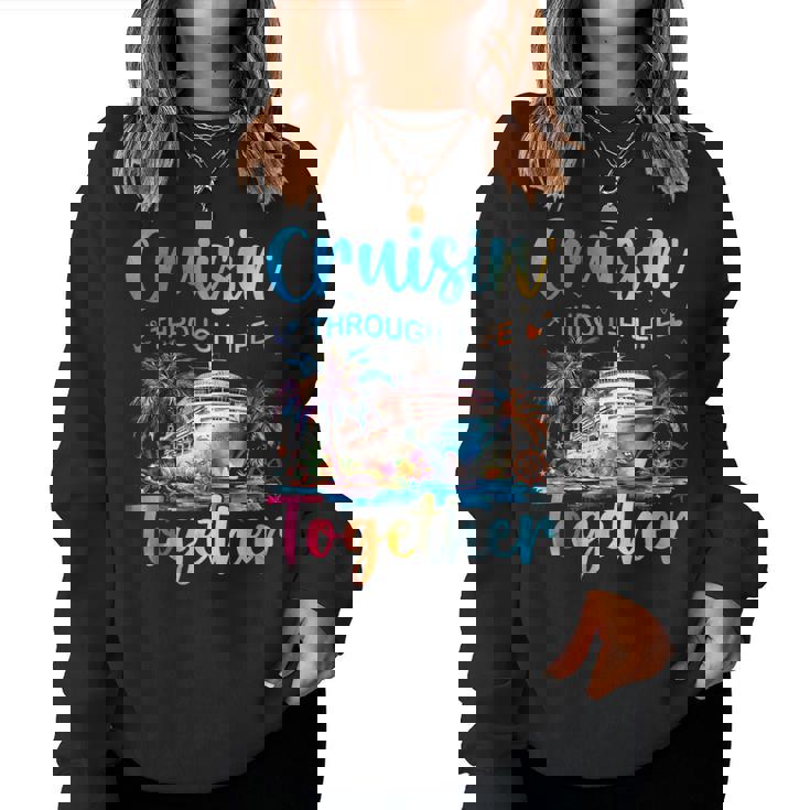 Cruisin Through Life Together Husband And Wife Cruise Couple Women Sweatshirt Cruisin Through Life Together Husband And Wife Cruise Couple Women Sweatshirt