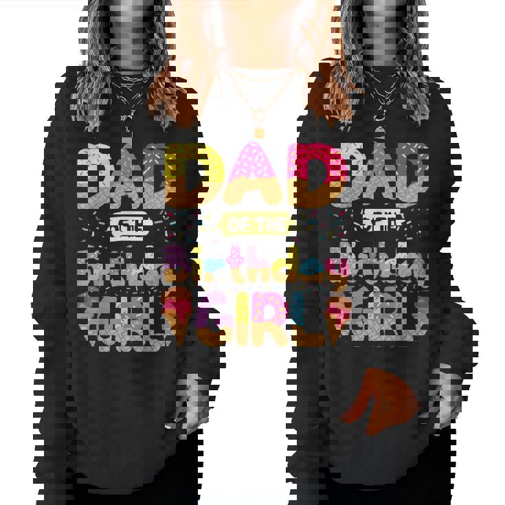 Dad Of The Birthday Girl Family Ice Cream Festa Del Papà Women Sweatshirt