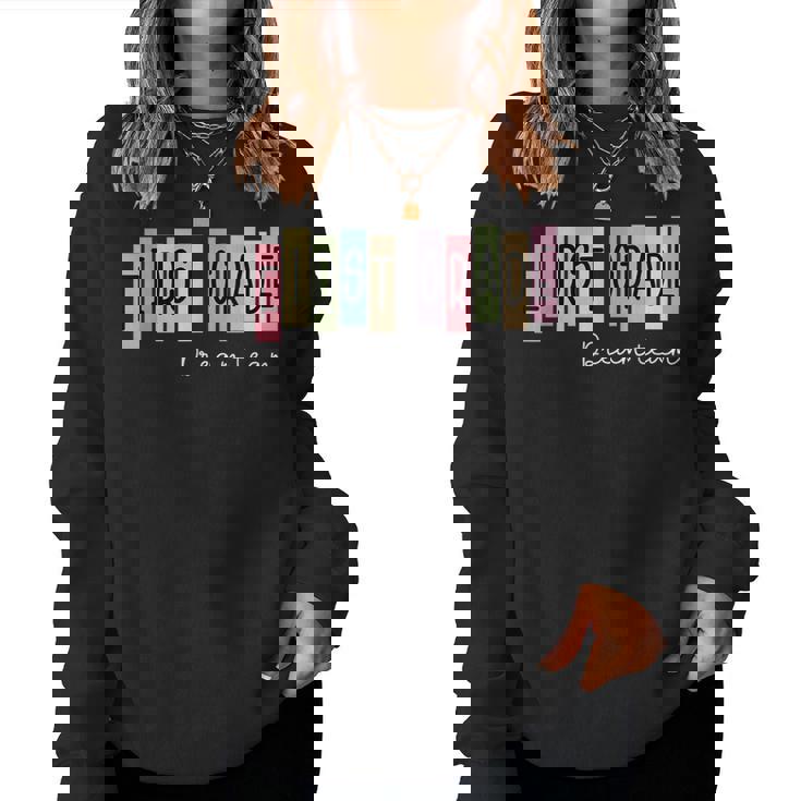 First Grade Dream Team 1St Grade Teacher Back To School Women Sweatshirt