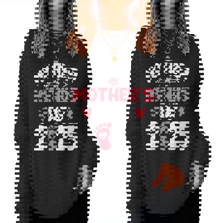 My First Mother's Day 2025 Mommy Mother's Day New Mom Women Sweatshirt