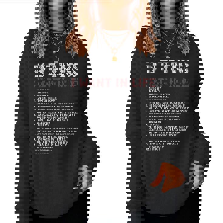 10 Things I Want In My Life ウイスキー Loves Whiskey レディーススウェットシャツ