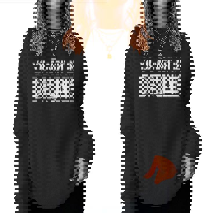 Drinking You Might Be Drunk レディーススウェットシャツ