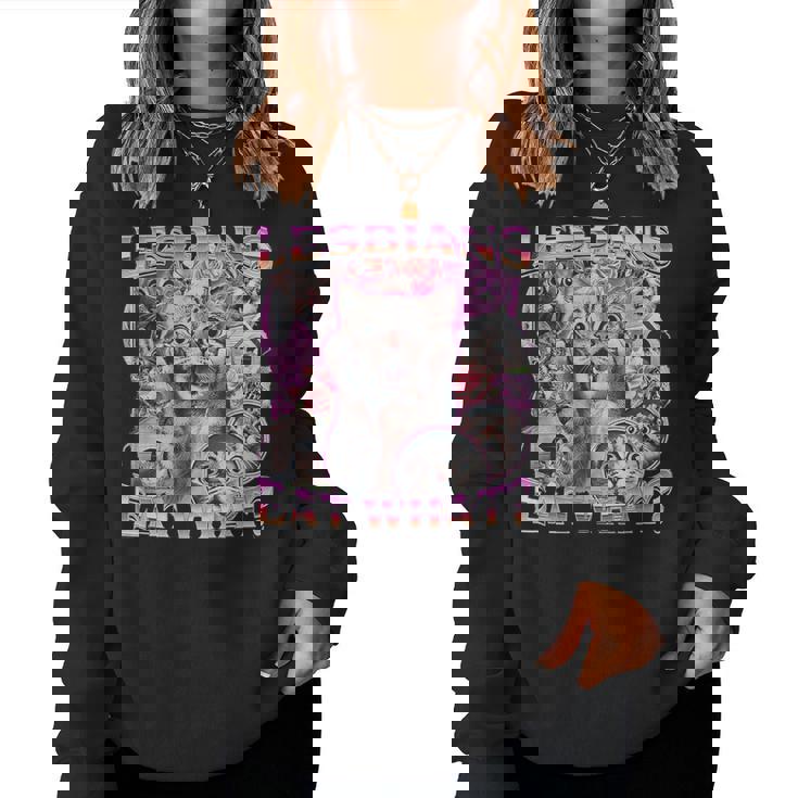 Gay Pride Lesbians Eat What Wlw Queer Lgbtq Cat Saying Women Women Sweatshirt