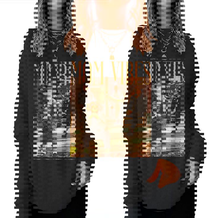 Mom Vibes Mother's Vibes 90’S Cool Moms Mother's Day Women Sweatshirt