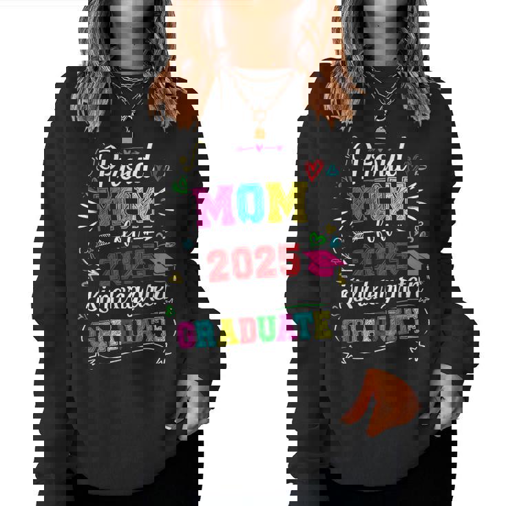 Proud Mom Of A Class Of 2025 Kindergarten Graduate Women Sweatshirt
