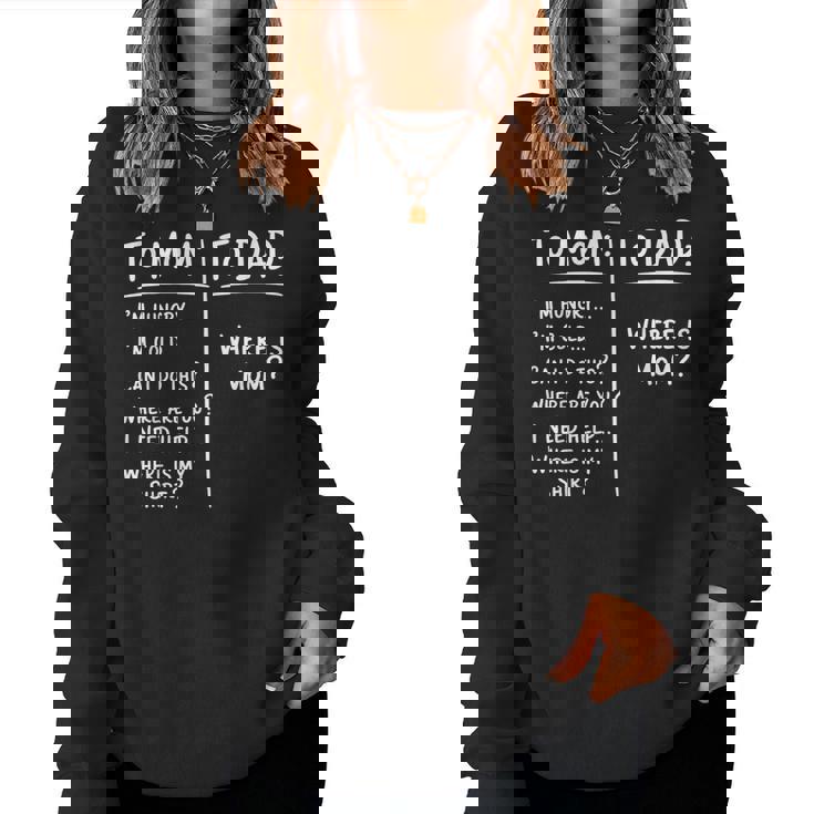 Saying Meme To Mom To Dad Mother's Day Women Women Sweatshirt