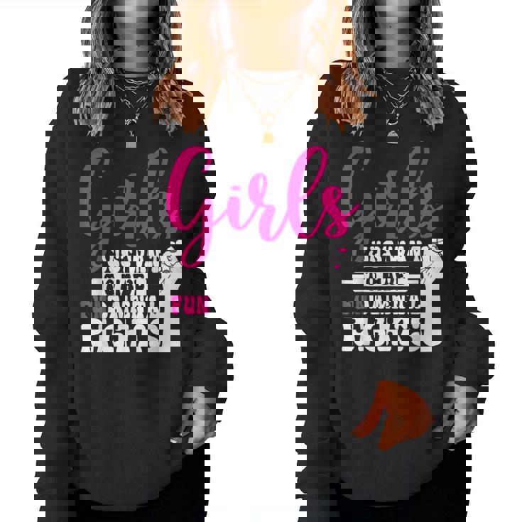 Girls Just Want To Have Fundamental Rights レディーススウェットシャツ