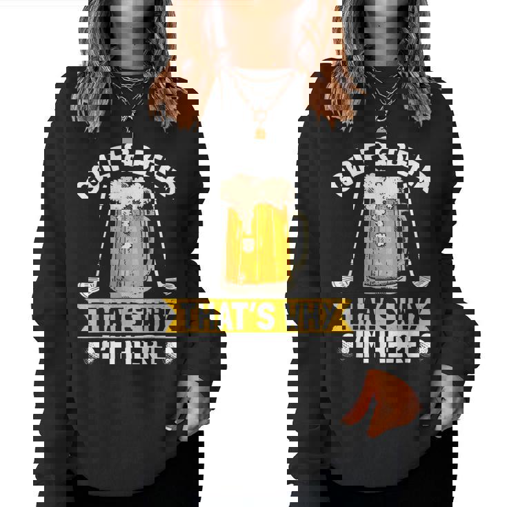 Golf And Beer That's Why I'm Here 面白いゴルファーの言葉 レディーススウェットシャツ