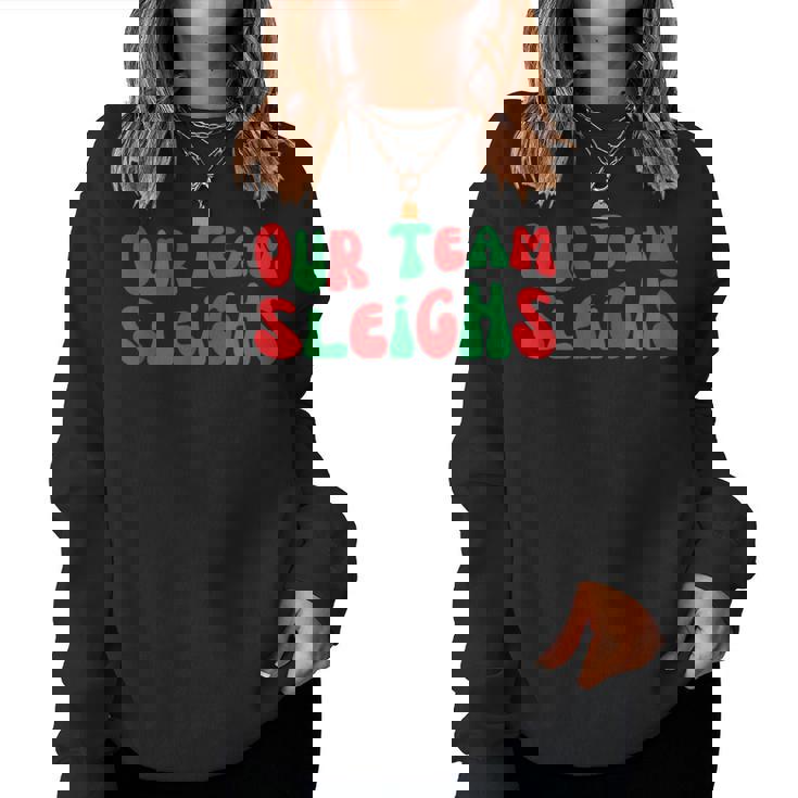 Groovy Our Teamleighs面白いクリスマスユーモア レディーススウェットシャツ