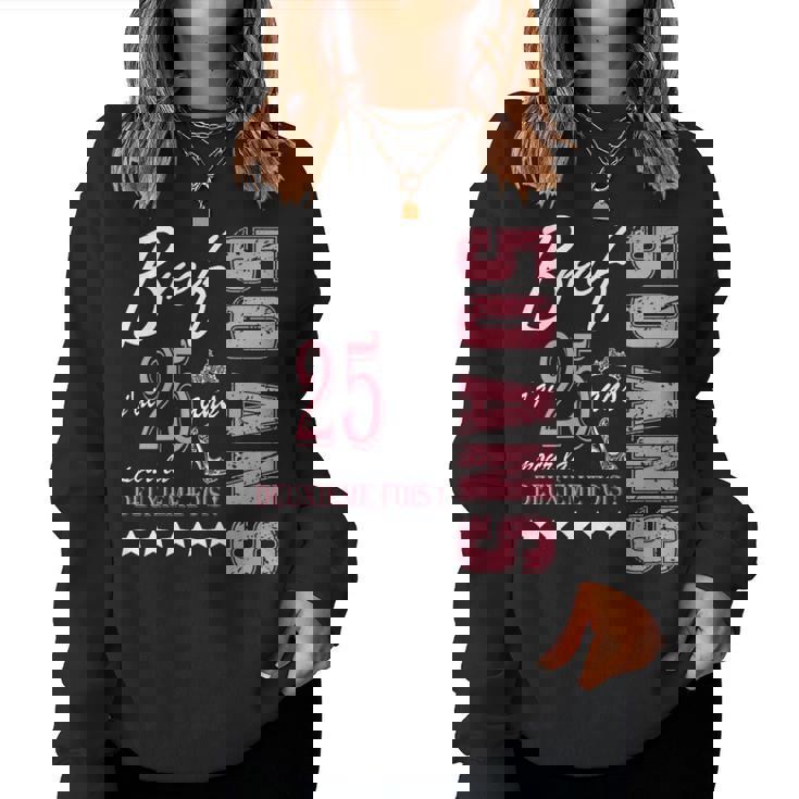 J'ai 25 Ans Pour La 2E Fois Cadeau 50 Ans Humoristique Sweat-shirt pour femme