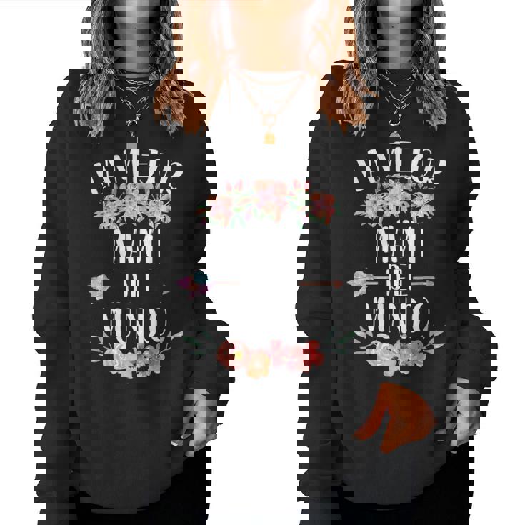 La Mejor Mami Del Mundo Español Mamá Floral Sudadera Mujer