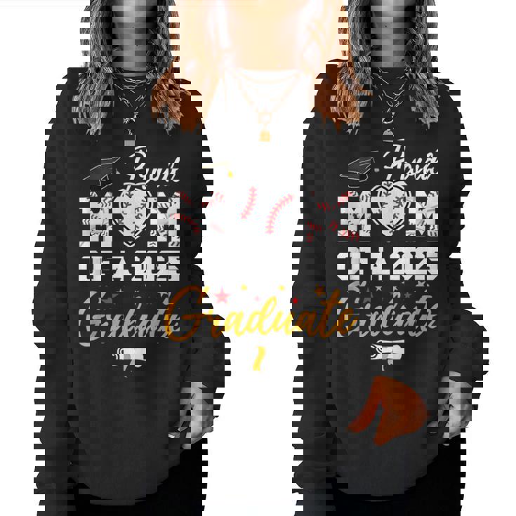 Proud Mom Of A 2025 Graduate Baseball Mom Graduation 2025 Women Sweatshirt