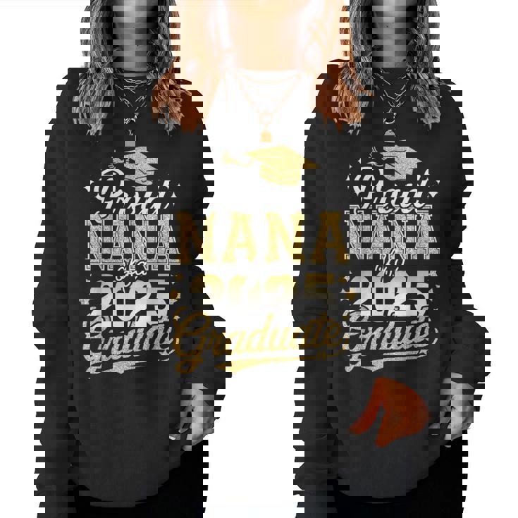 Proud Nana Of A Class Of 2025 Graduate Senior Graduation Women Sweatshirt