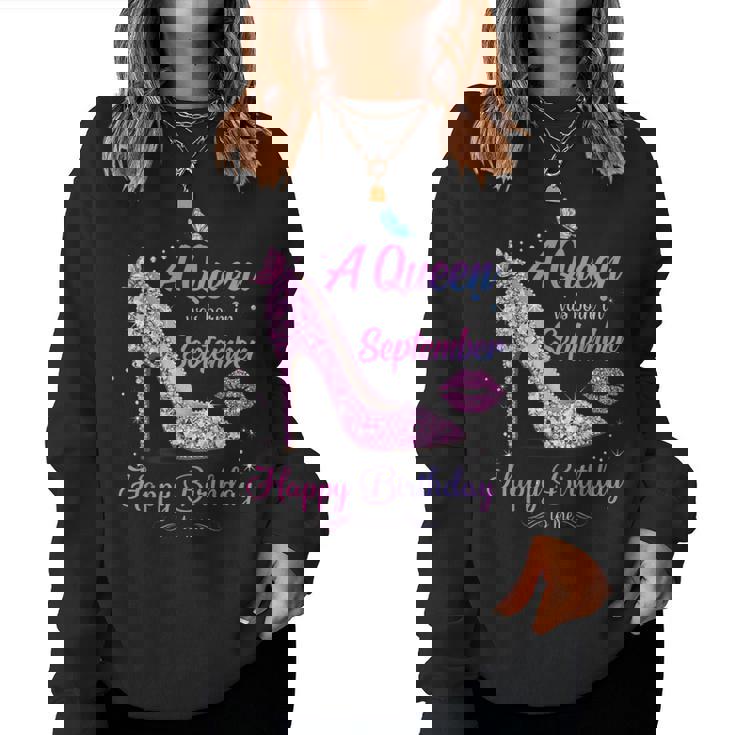 A Queen Was Born In September Happy Birthday To Me Women Sweatshirt