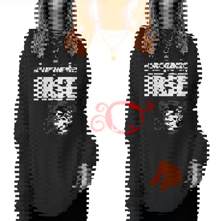 I Me Queréis Irse Cuello Sudadera Mujer