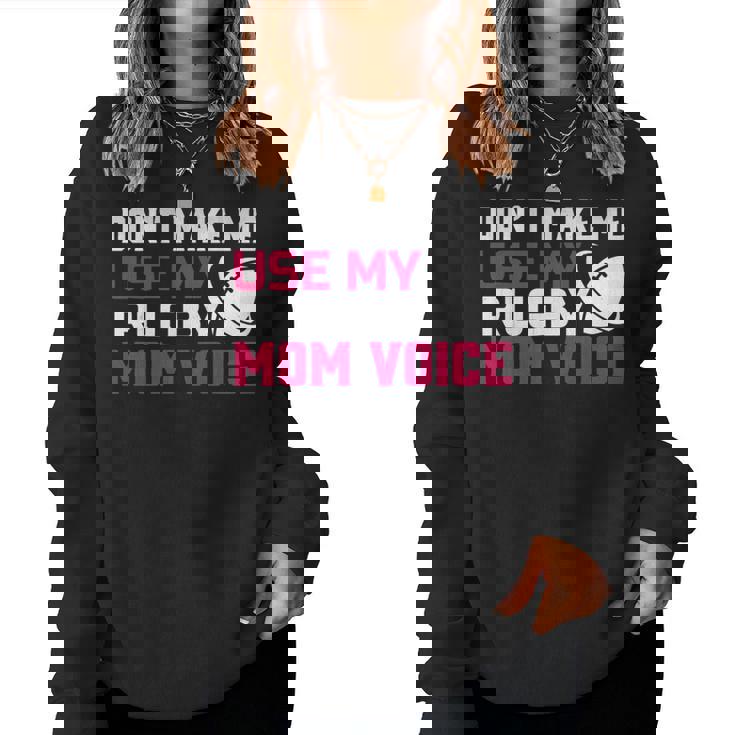 Rugby Don't Make Me Use My Rugby Momボイス。 長袖tシャツ レディーススウェットシャツ