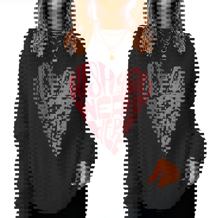 Seventies Heart Wish You Were Here Missing You レディーススウェットシャツ