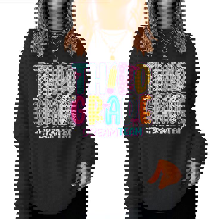 Third Grade Dream Team Back To School First Day Of School Women Sweatshirt