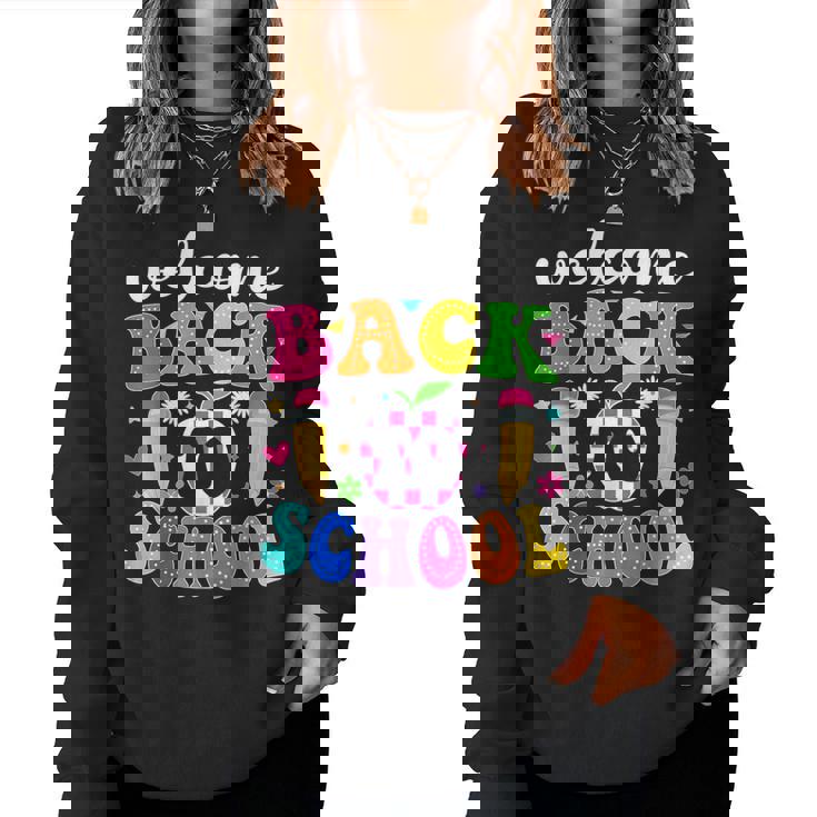 Welcome Back To School Teacher Happy First Day Of School Women Sweatshirt