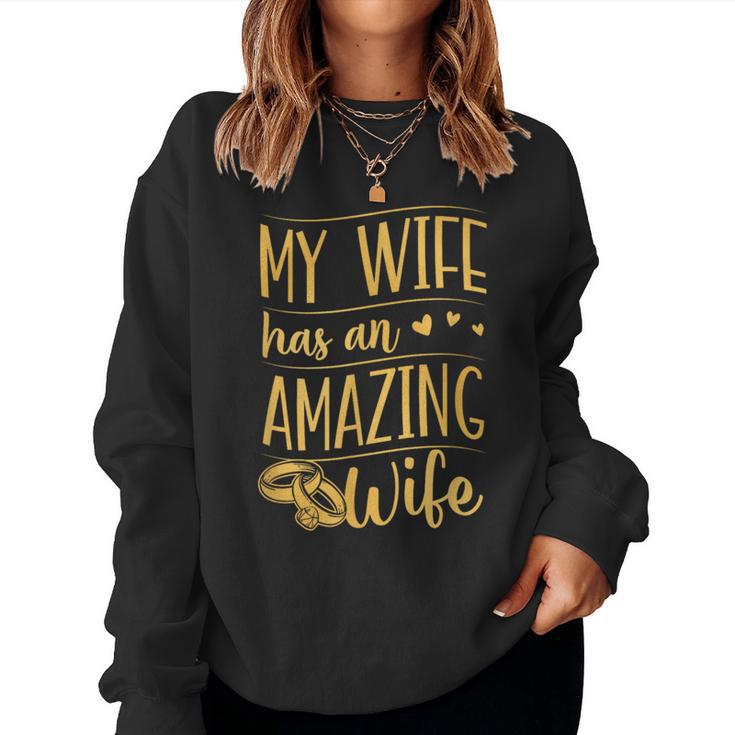 My Wife Has An Amazing Wife Couple Lesbian Wife Women Sweatshirt