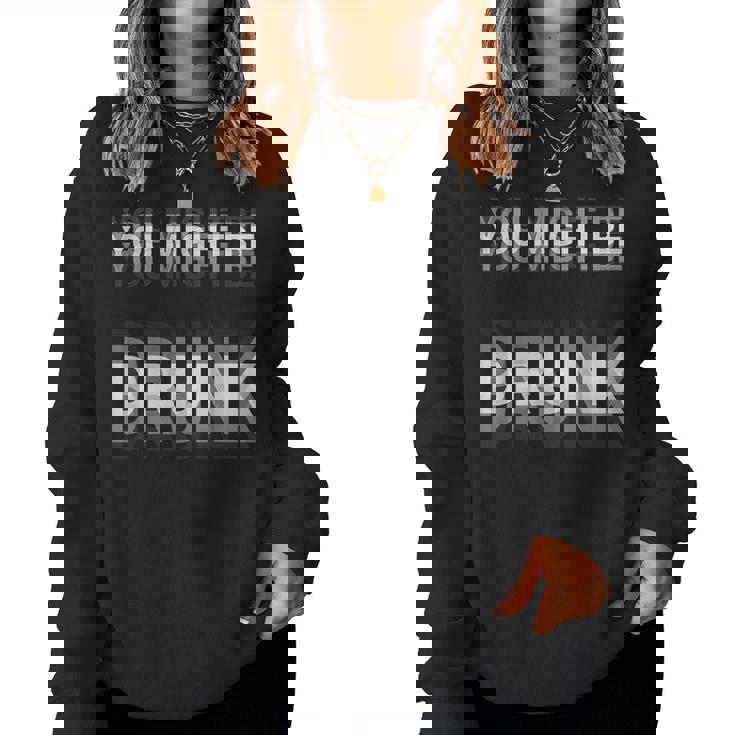 You Might Be Drunk 面白い ヴィンテージ レトロ レディーススウェットシャツ