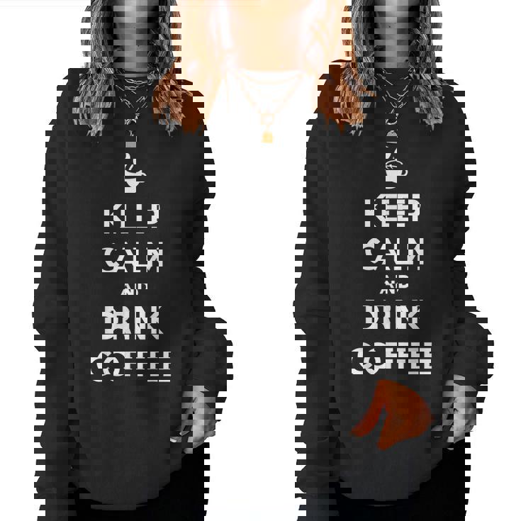 平静を保ち コーヒーを飲む Keep Calm And Drink Coffee レディーススウェットシャツ