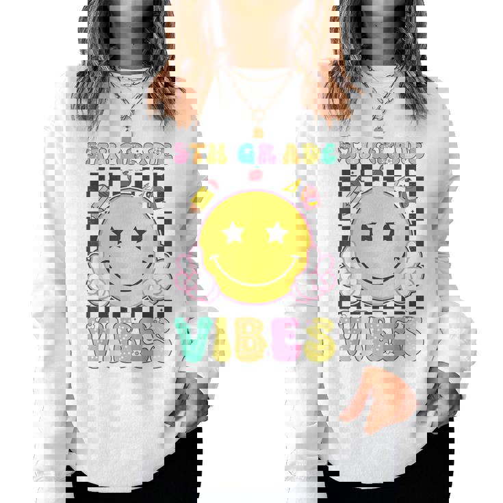 5Th Grade Vibes Girls Smile Face Back To School Fifth Grade Women Sweatshirt