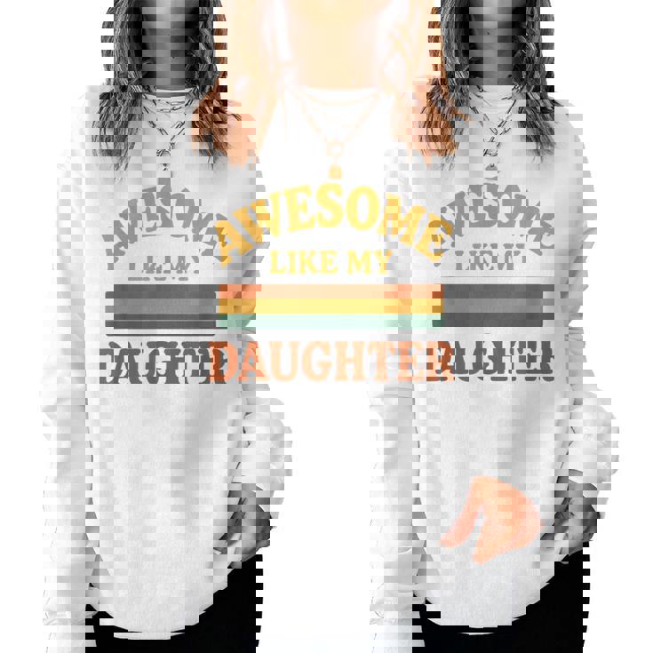 Awesome Like My Daughter レトロ親子絆ファミリー誇り娘 レディーススウェットシャツ