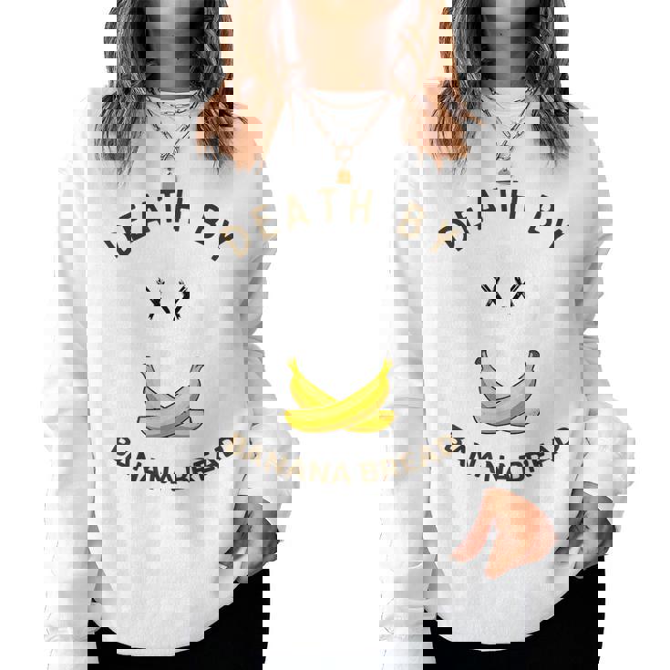 Death By Banana Bread レディーススウェットシャツ