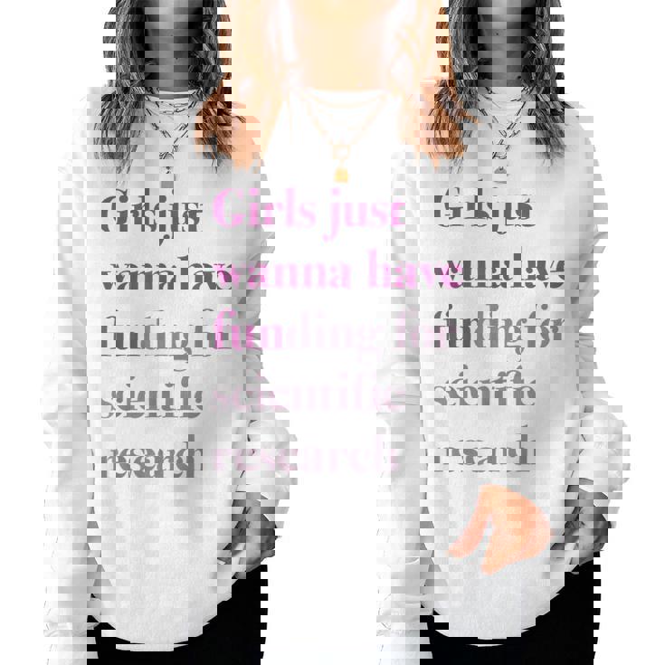 Girls Just Wanna Have Funding X Forcience Research レディーススウェットシャツ