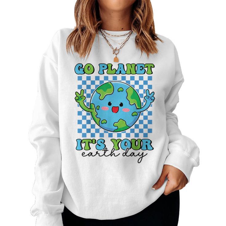 Go Planet It's Your Earth Day Groovy Planet Earth Women Sweatshirt