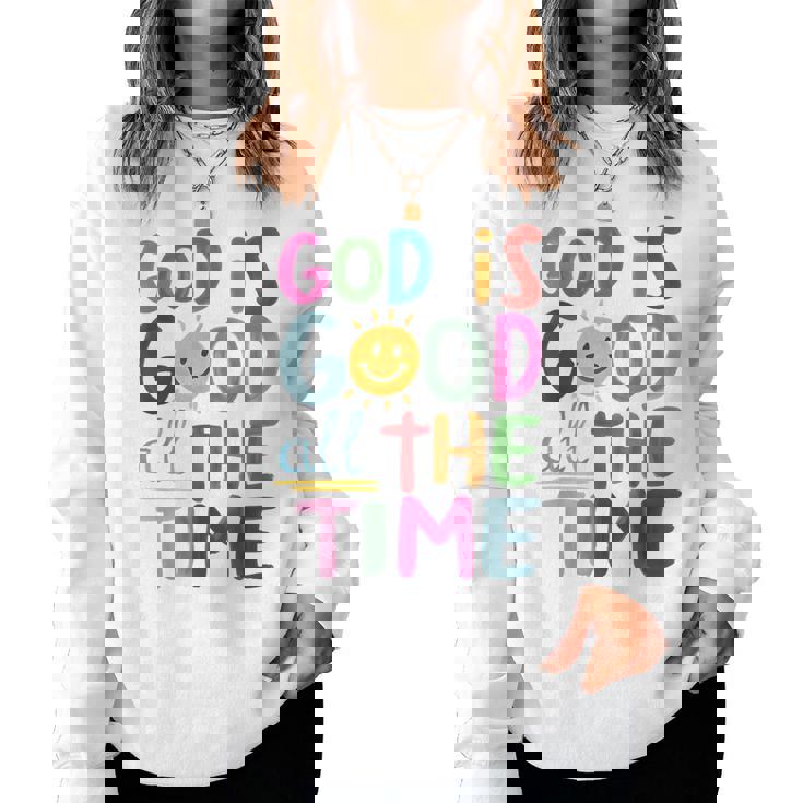 God Is Good All The Time Faith-Based Christian Bible Verse Women Sweatshirt