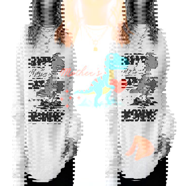 Happy Mother's Day Mommy Dino Son For Mom Trex Toddlers Boys Women Sweatshirt