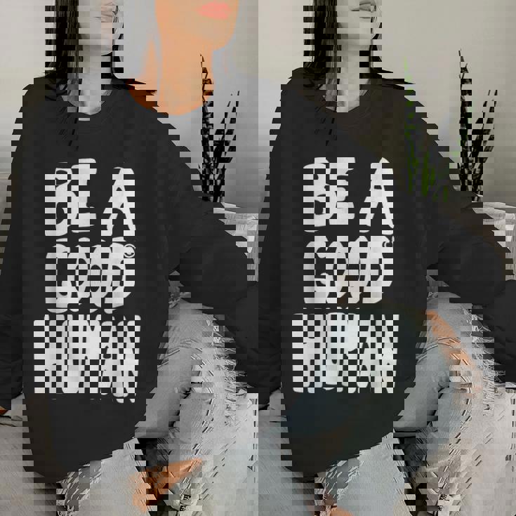 Be A Good Human 引用句 レディーススウェットシャツ 彼女への贈り物