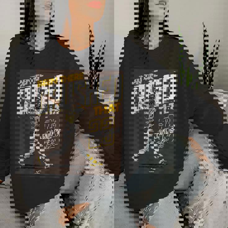 Been There Crushed That Fernando Tatis Jran Diego Mlbpa レディーススウェットシャツ 彼女への贈り物