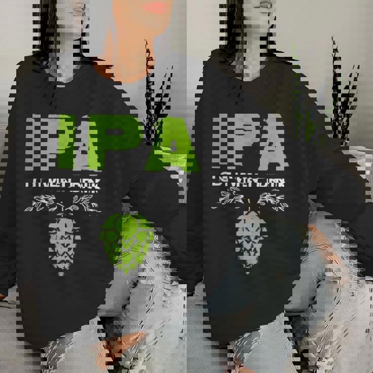 Cute Ipa Lot When I Drink Beer Drinker's Pun レディーススウェットシャツ 彼女への贈り物