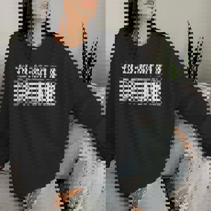 Drinking You Might Be Drunk レディーススウェットシャツ 彼女への贈り物