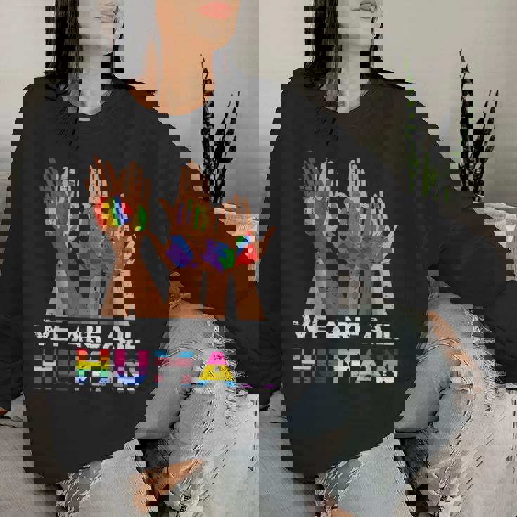 Gay Pride Month We Are All Human Hands Lgbtq Ally Rainbow Women Sweatshirt Gifts for Her Gay Pride Month We Are All Human Hands Lgbtq Ally Rainbow Women Sweatshirt Gifts for Her