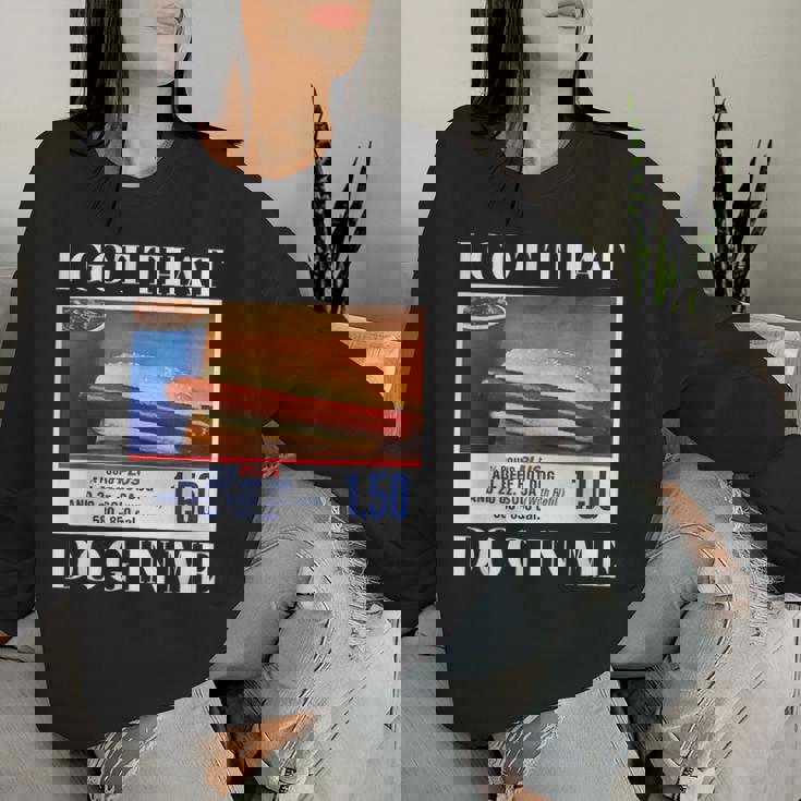 I Got That Dog In Me、 Hot Dog Meme レディーススウェットシャツ 彼女への贈り物