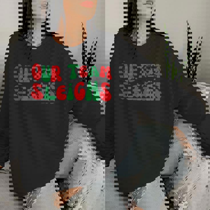 Groovy Our Teamleighs面白いクリスマスユーモア レディーススウェットシャツ 彼女への贈り物