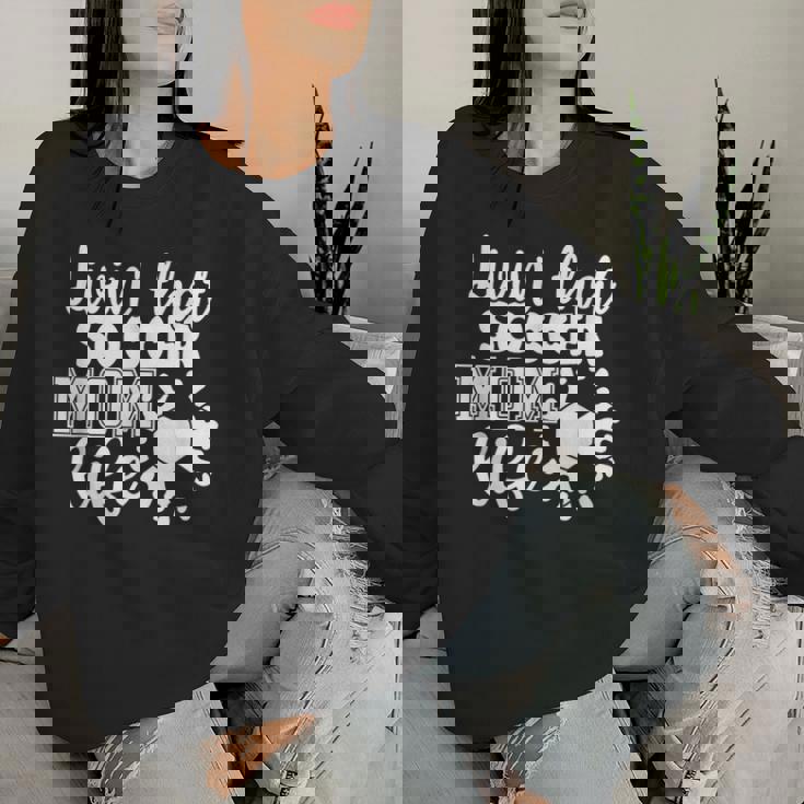 Livin' Thatoccer Mom Life ファニースポーツ 母の日 レディーススウェットシャツ 彼女への贈り物