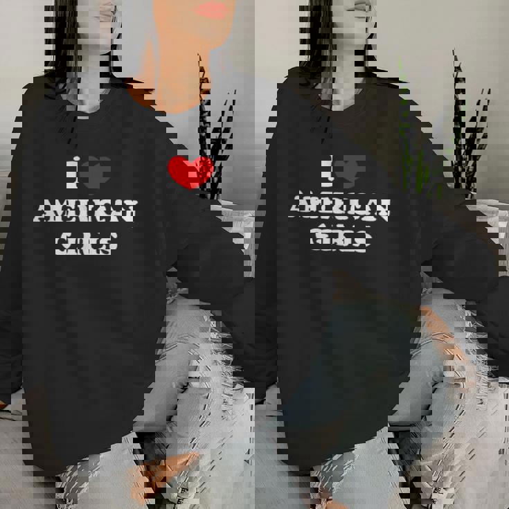 I Love American Girls I Heart American Girls レディーススウェットシャツ 彼女への贈り物