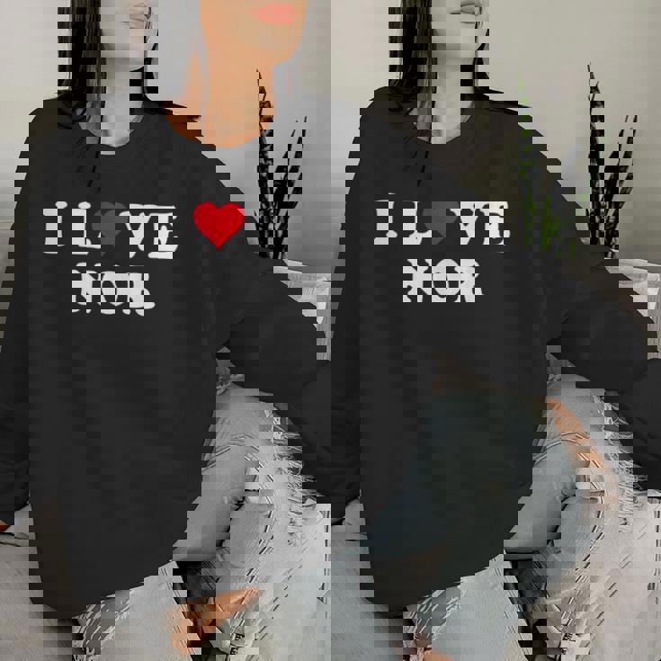 I Love Nor Match Girlfriend & Boyfriend Nor Name レディーススウェットシャツ 彼女への贈り物