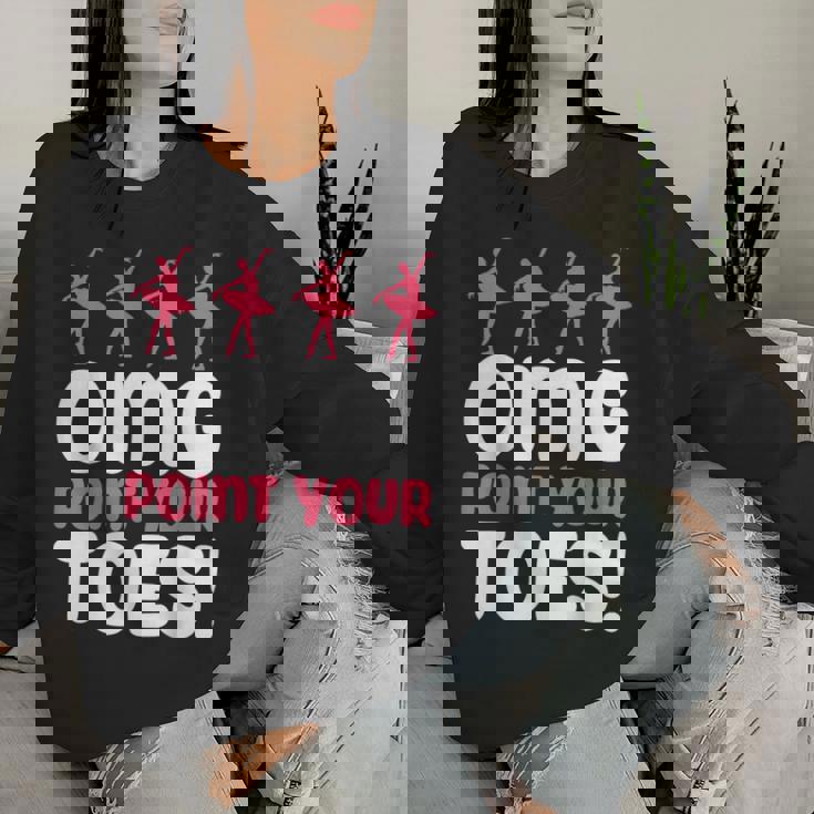 Omg Point Your Toes Dance Teacher Ballet レディーススウェットシャツ 彼女への贈り物