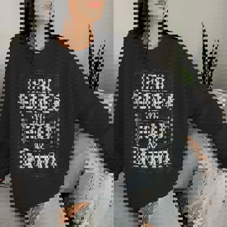 I Pair Wine With Food And Drama ソムリエ レディーススウェットシャツ 彼女への贈り物